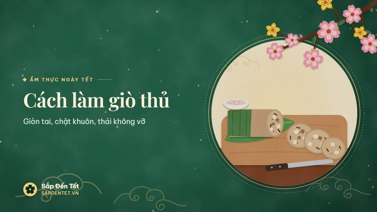 Minh họa giò thủ ngày Tết: khúc giò thủ bọc lá chuối trên thớt gỗ, mặt cắt và ba lát giò lộ tai, thịt, mộc nhĩ và hạt tiêu, con dao và bát hành muối