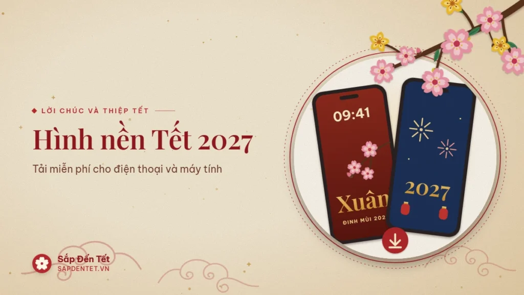 Minh họa hình nền Tết 2027: hai điện thoại hiển thị hình nền đỏ cành đào chữ Xuân và hình nền đêm pháo hoa 2027