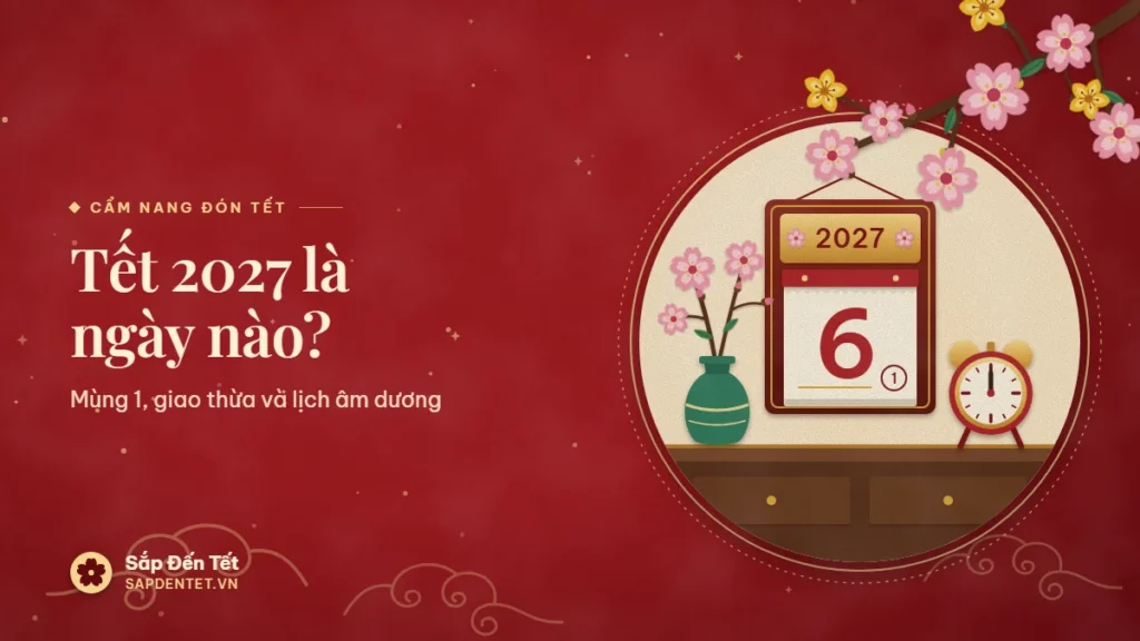 Minh họa Tết 2027: lịch bloc treo tường mở tờ ngày 6, đồng hồ chỉ 12 giờ và bình hoa đào trên tủ gỗ