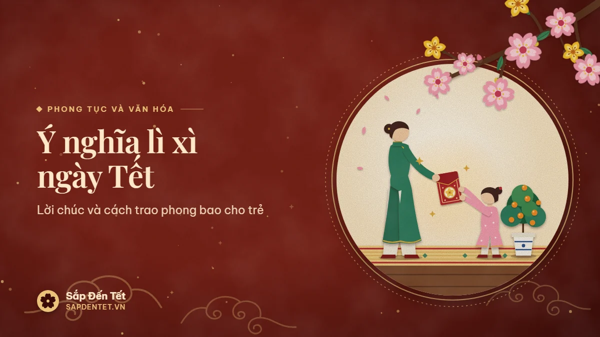 Minh họa lì xì ngày Tết: người lớn mặc áo dài trao phong bao đỏ cho em bé đưa hai tay đón nhận, bên chậu quất trên chiếu